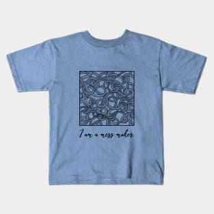 I am a mess maker Kids T-Shirt